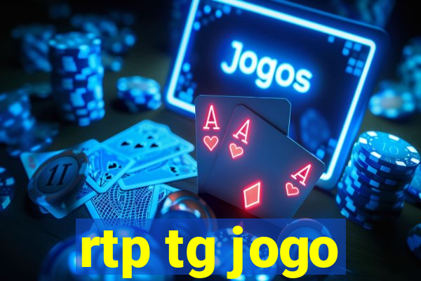 rtp tg jogo